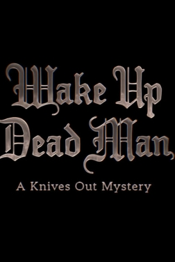 Wake Up Dead Man: A Knives Out Mystery